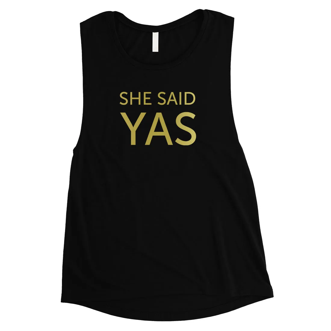 I Do She Said Yas-GOLD Womens Muscle Tank Top Lovely Cool Sweet